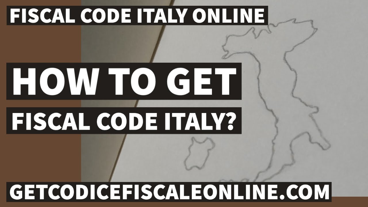 Fiscal code Italy online – How to get Fiscal Code Italy?